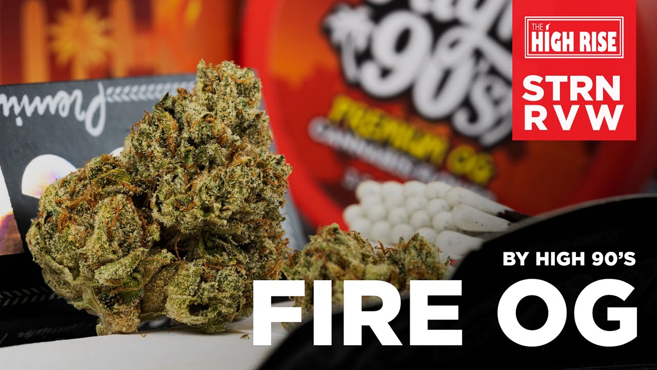 OG KUSH x SFV OG: FIRE OG by High 90's! STRAIN REVIEW