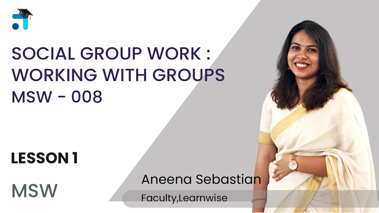 Lesson 1 (BLOCK I) | Social Group Work: Working with Groups | MSW 008 | Kerala's No.1 IGNOU Coaching