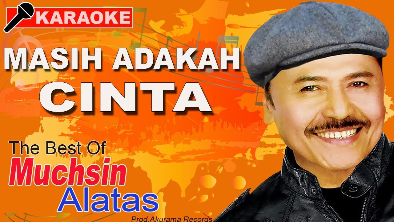 Muchsin Alatas - Masih Adakah Cinta (Karaoke)