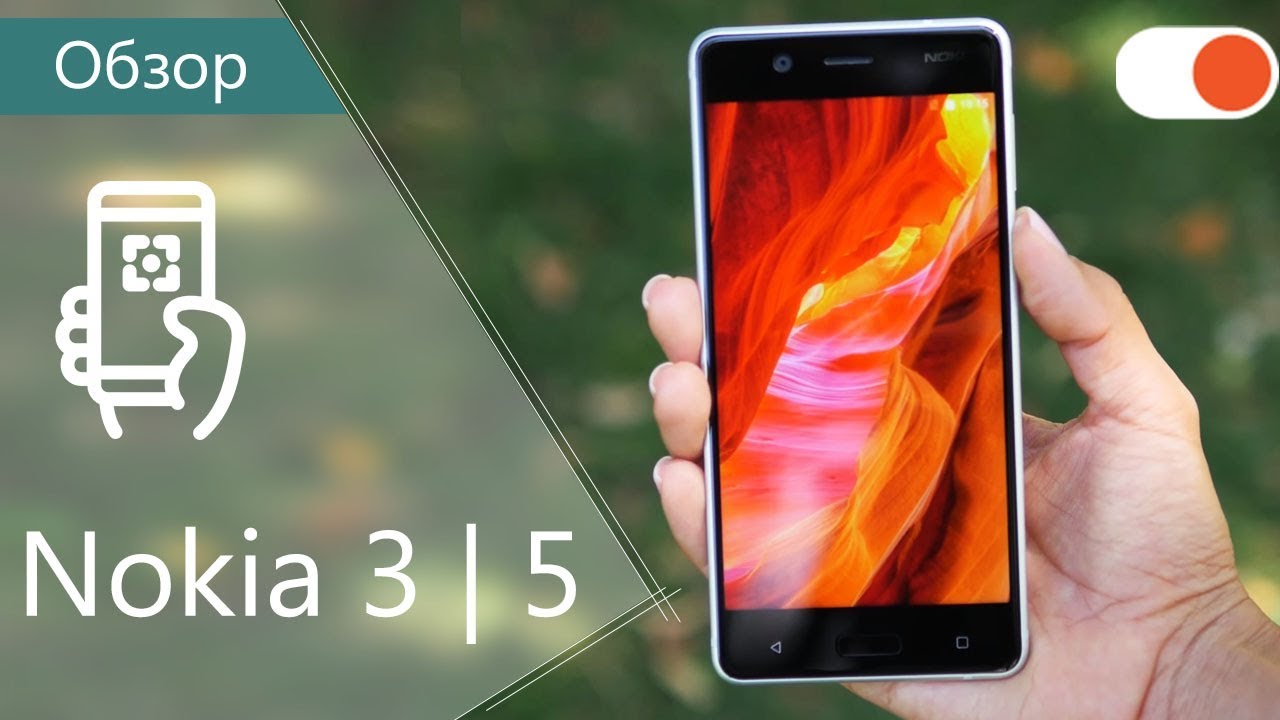Обзор смартфонов Nokia 3 и 5 ▶️ Стоят ли внимания?