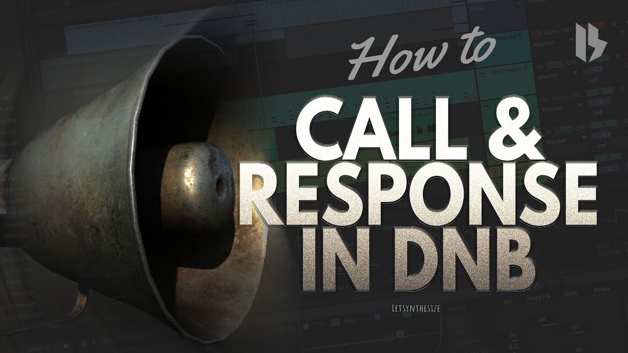 HOW TO CALL AND RESPONSE IN DNB PRODUCTION