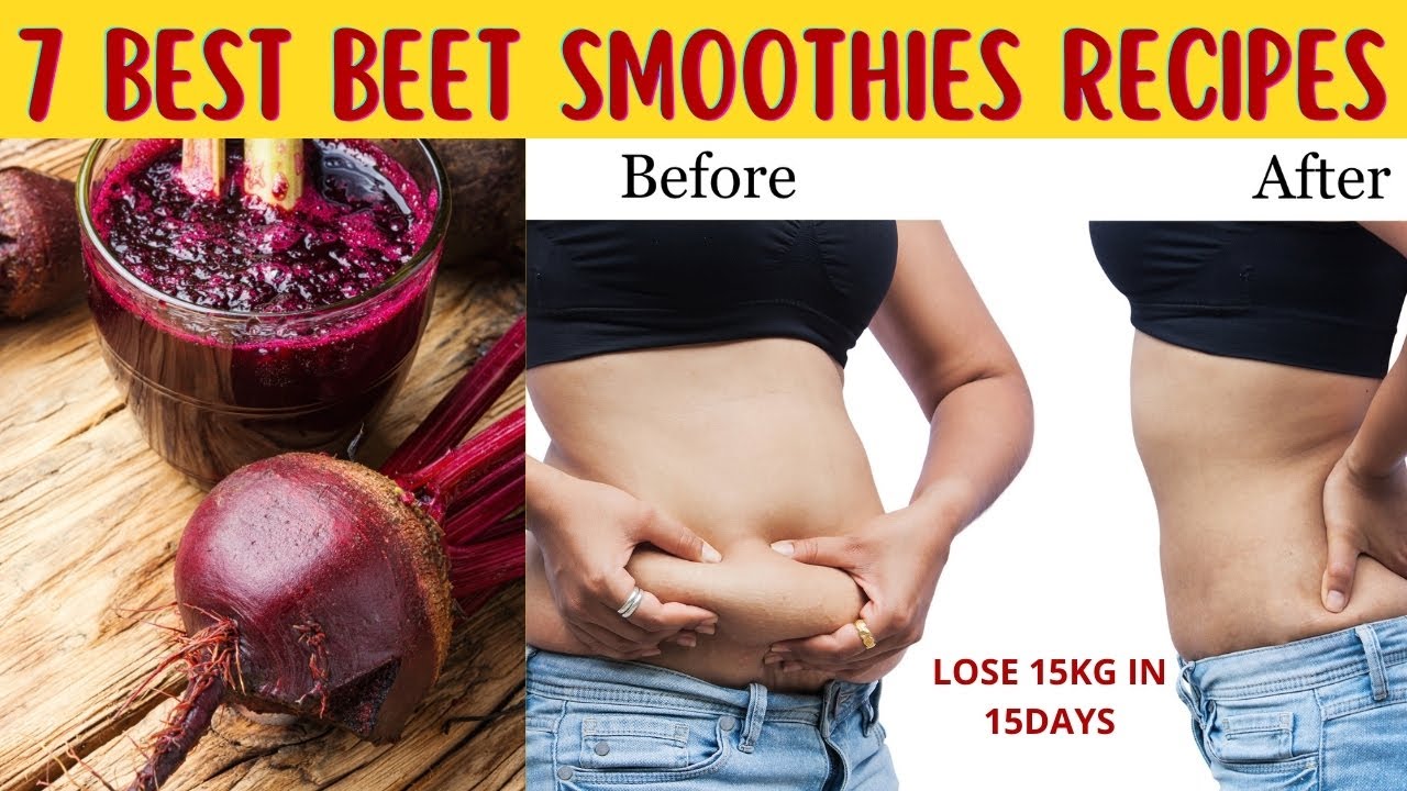 Best Beetroot Smoothie Recipes for Weight Loss - LOSE 15K IN 15DAYS
