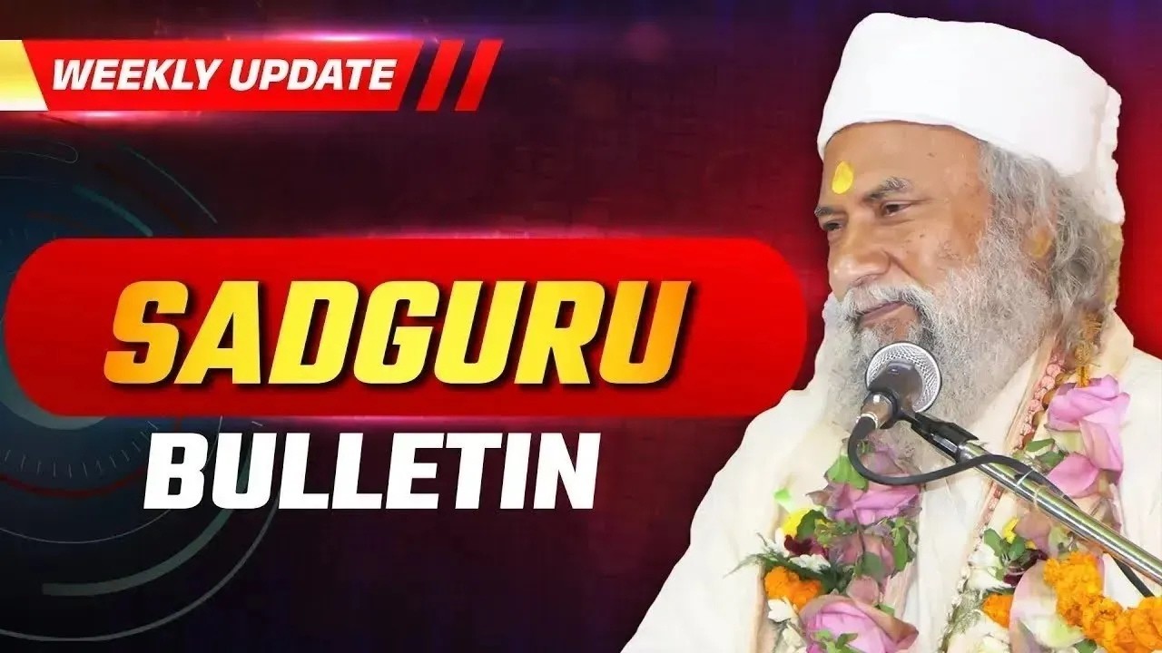SADGURU BULLETIN में जानिए Seva, Sadhana और आगामी शिविरों की विशेष अपडेट !