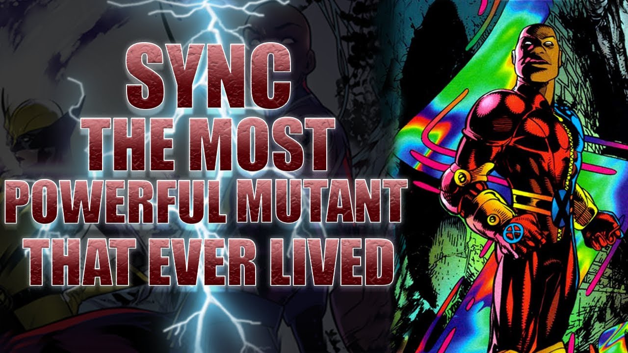 The Mutant Sync Is Potentially The Most Powerful Mutant That Ever Lived