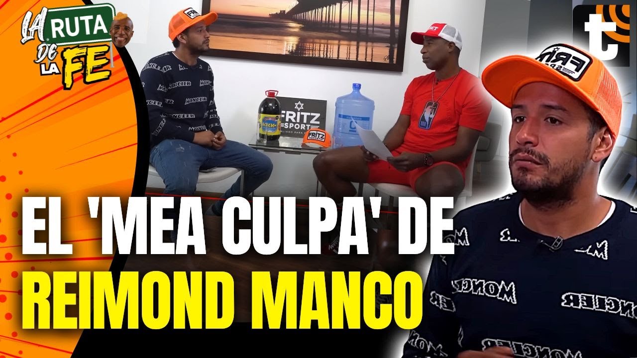 REIMOND MANCO hace un MEA CULPA por sus excesos y la 'marcación' de su esposa #lafedecuto 2DA PARTE