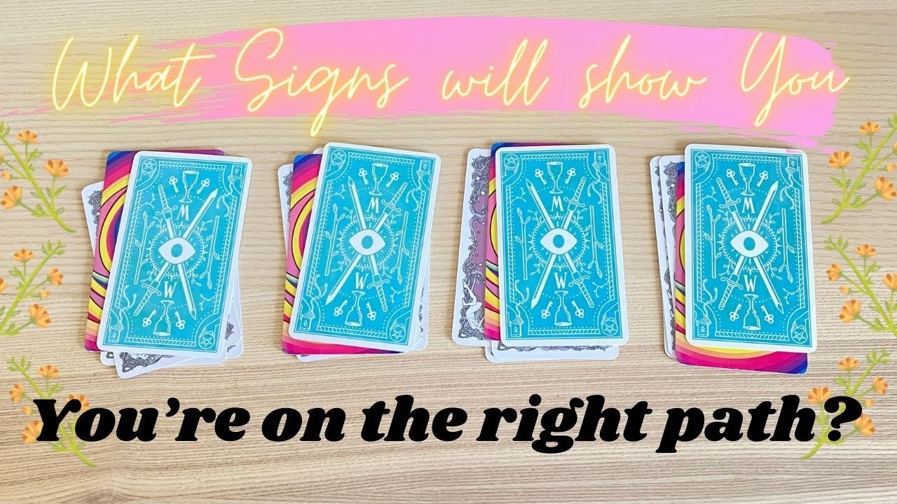 WHAT SIGNS WILL SHOW YOU YOU’RE ON THE RIGHT PATH ✨💃 PICK A CARD