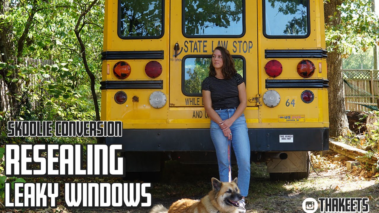 Removing, resealing, & replacing bus windows | Skoolie Conversion