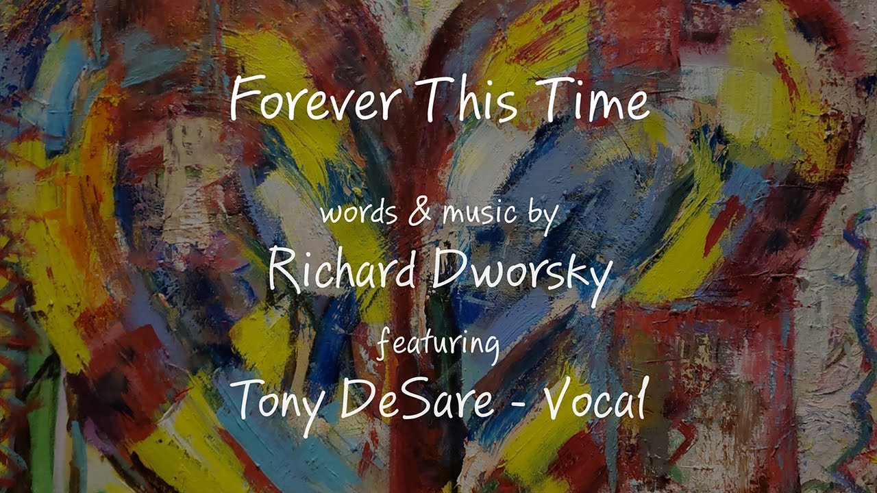 Richard Dworsky &ndash; Forever This Time - featuring Tony DeSare &ndash; Official Video