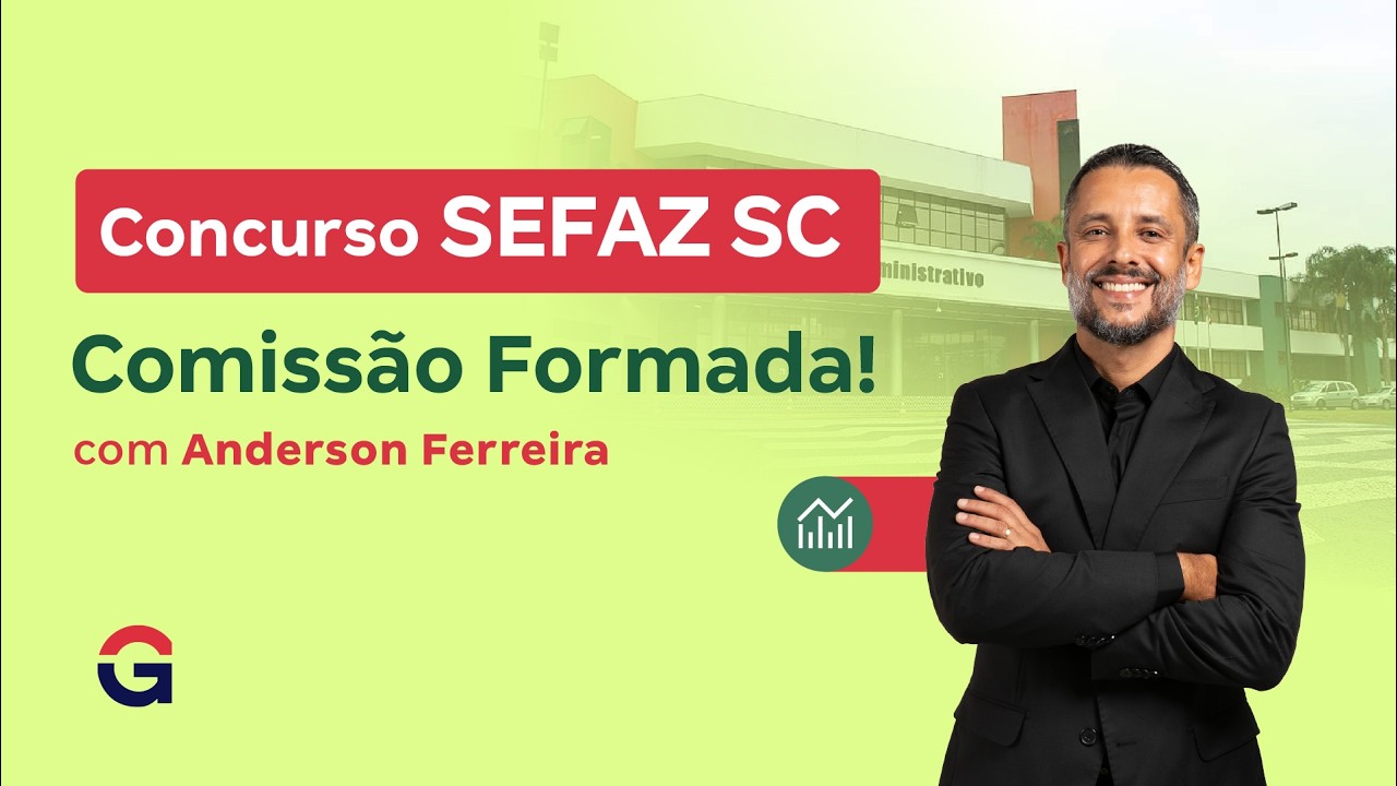 Concurso SEFAZ SC | Comissão Formada! com Anderson Ferreira
