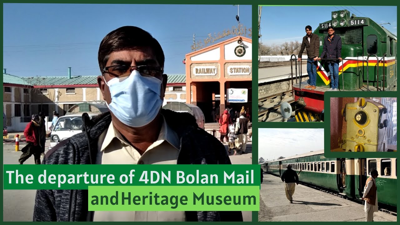 The Departure Of Bolan Mail and Railways Museum | کوئٹہ سے بولان میل کی روانگی اور ریلوے عجائب گھر