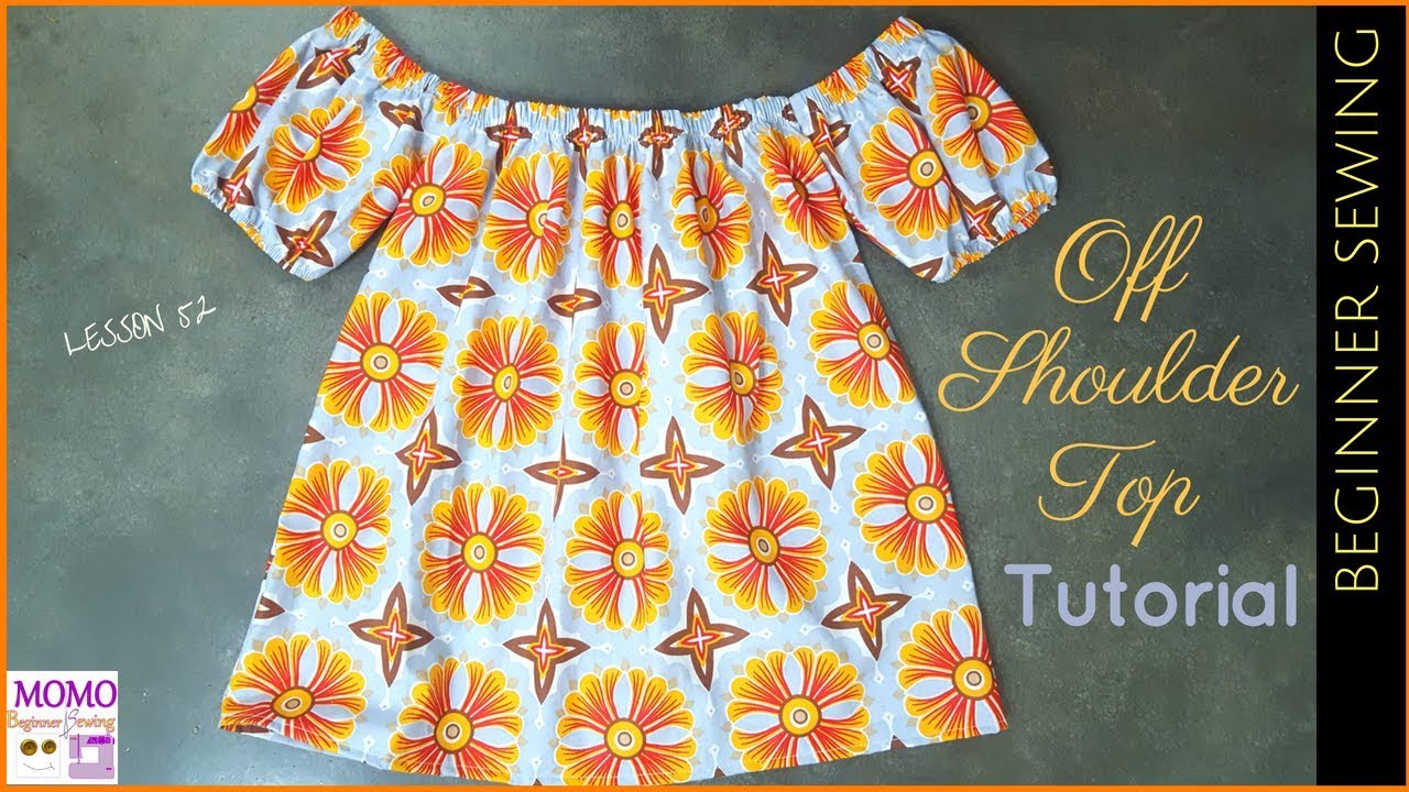 Off Shoulder Top Tutorial - Beginners Sewing Lesson 52