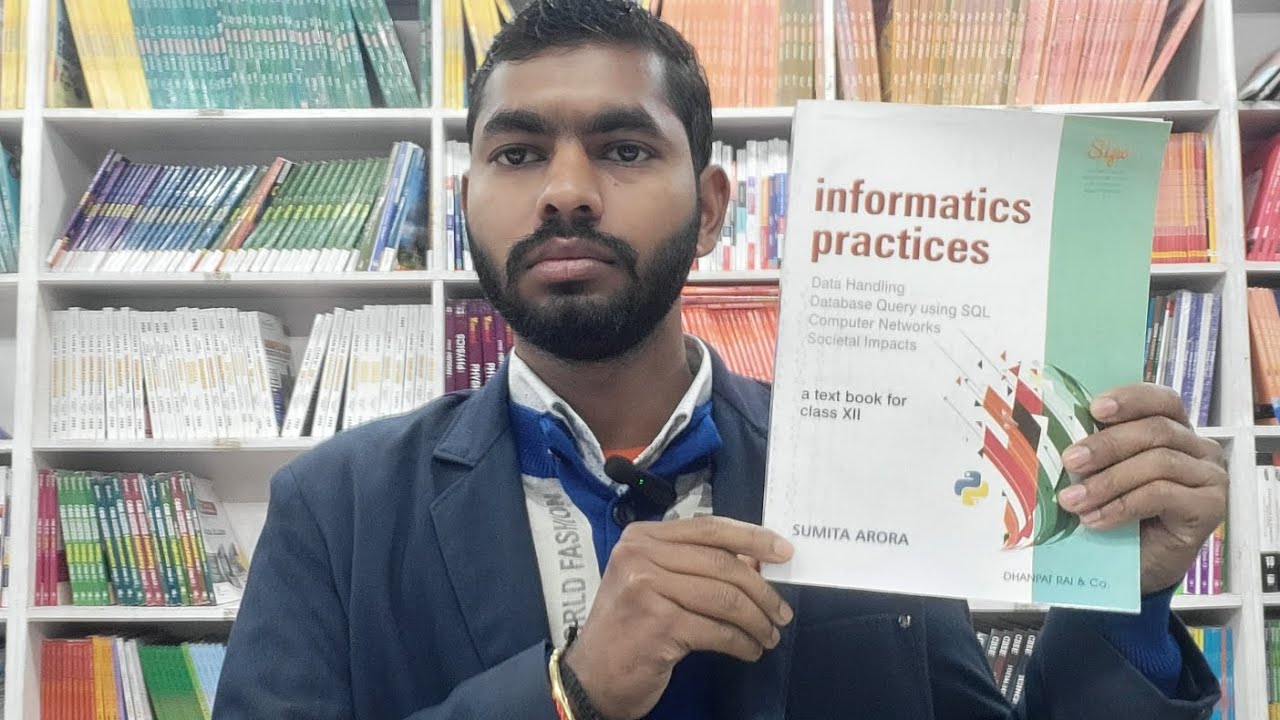 Sumita Arora Information Practice Textbook For CBSE Board Class 12th Latest Edition Full Review