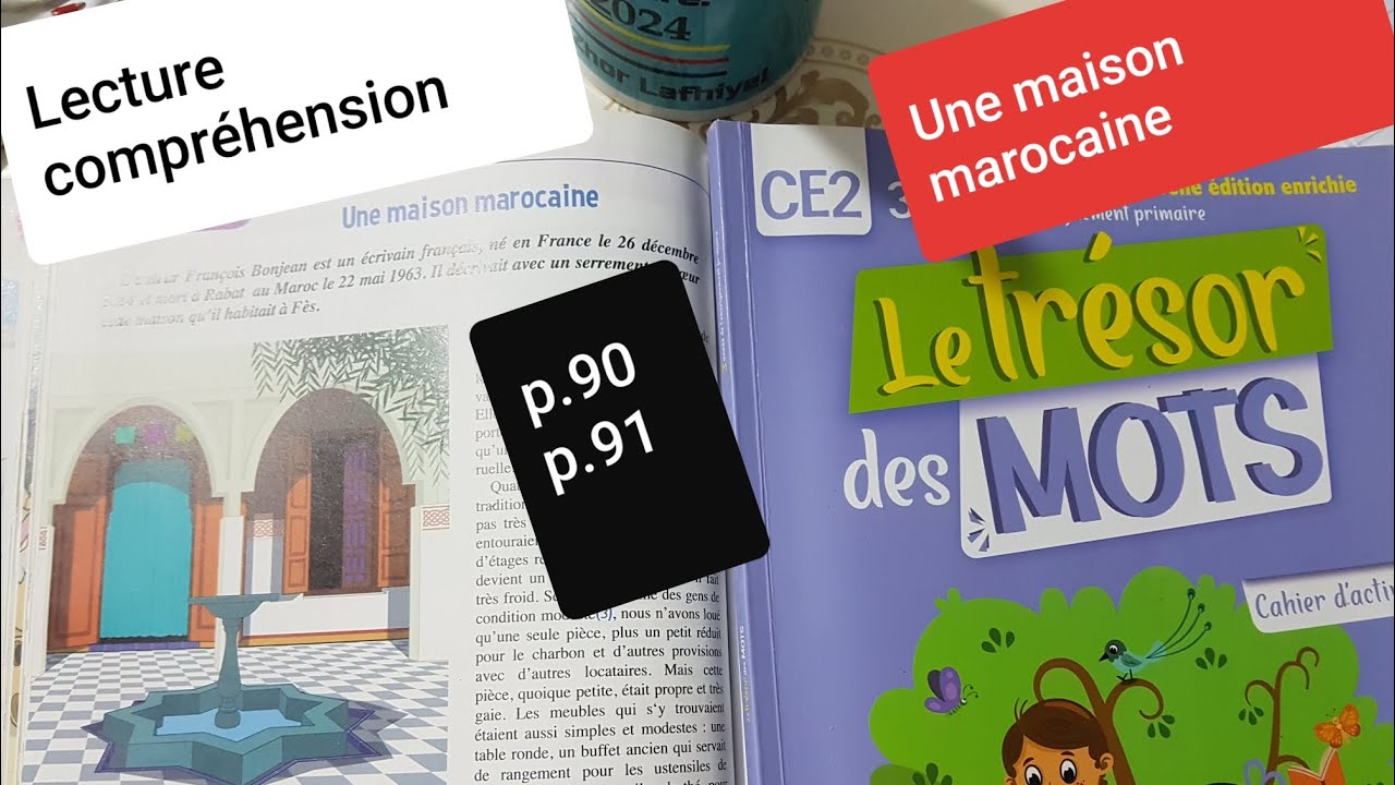 Lecture compréhension Une maison marocaine Le trésor des mots CE2 pages.90,91