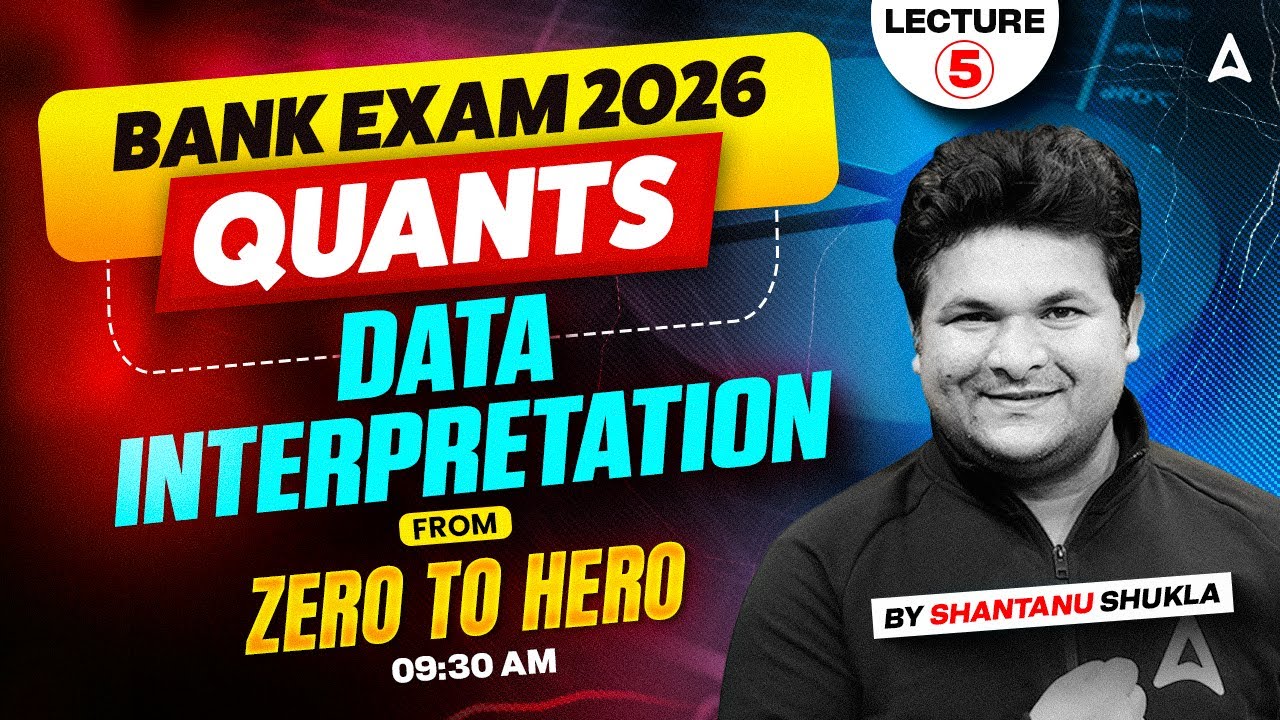 Bank Exams 2026 Quants | Data Interpretation From Zero to Hero 🔥 | Lecture 5 By Shantanu Sir