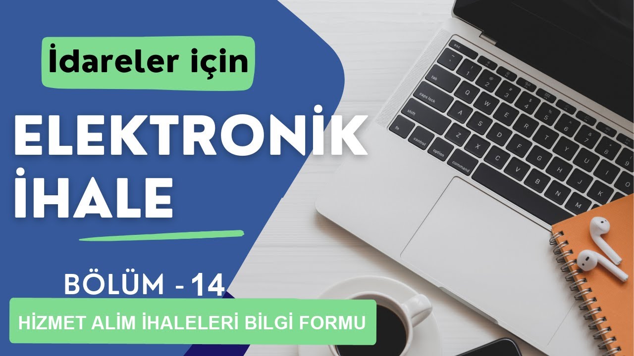 Elektronik İhale Nasıl Hazırlanır? | Hizmet Alımı İhaleleri Bilgi Formu Girişi | Bölüm 14