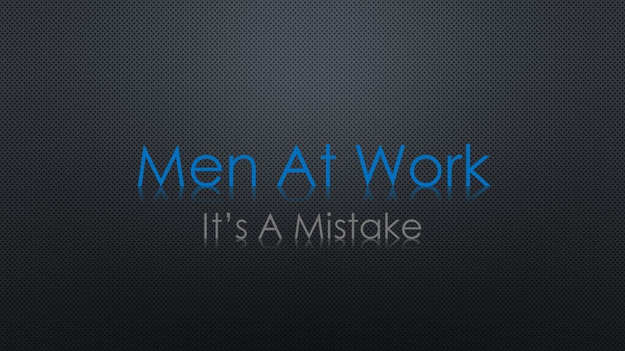 Men At Work It's a Mistake Lyrics