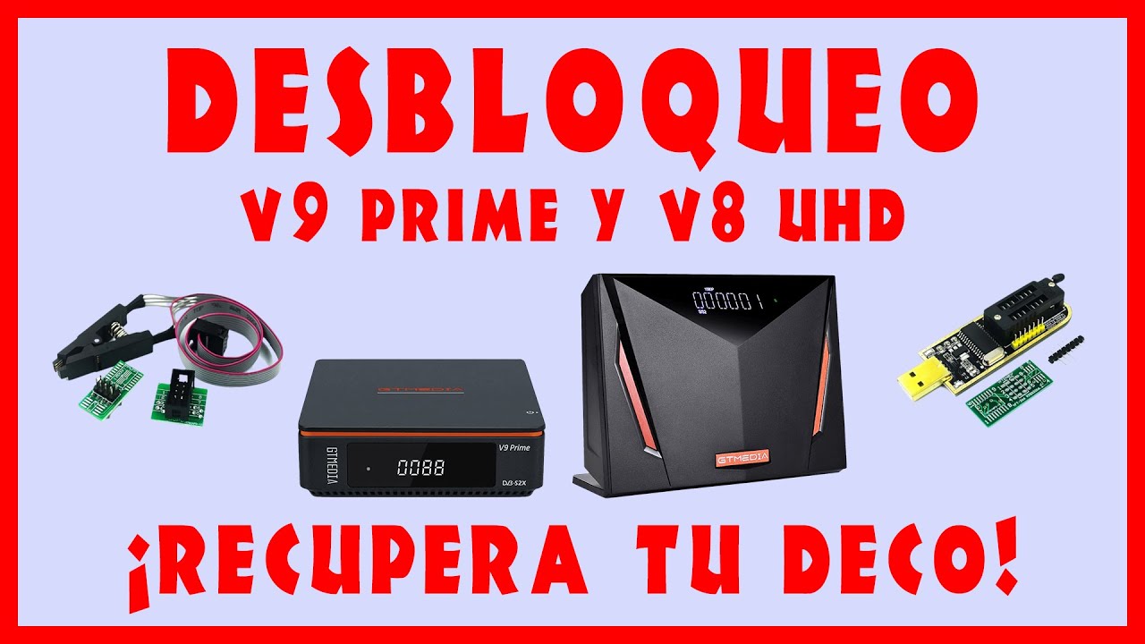 ¡DESBLOQUEA Y REVIVE TU GTMEDIA V9 PRIME/V8 UHD! SAL DE MARS CON LA PINZA PROGRAMADORA CH341A - 2023