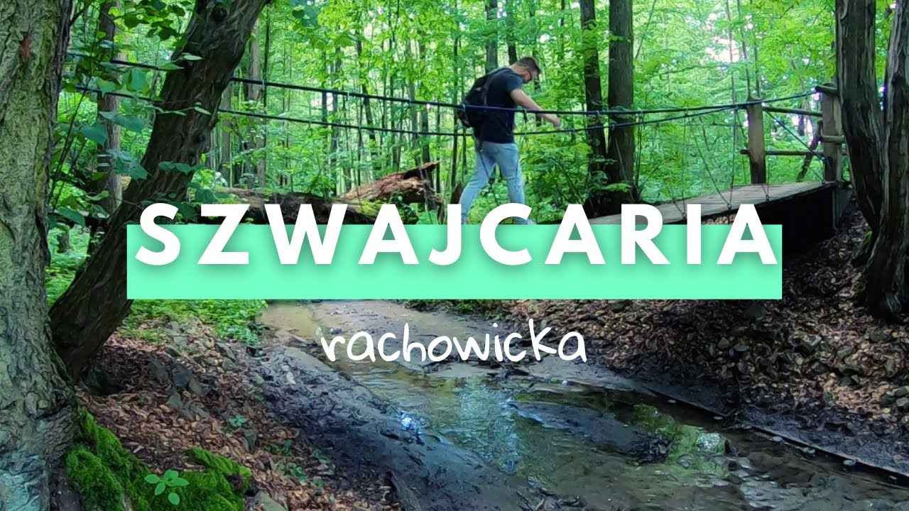 Rachowicka Szwajcaria - Widzę To Tak