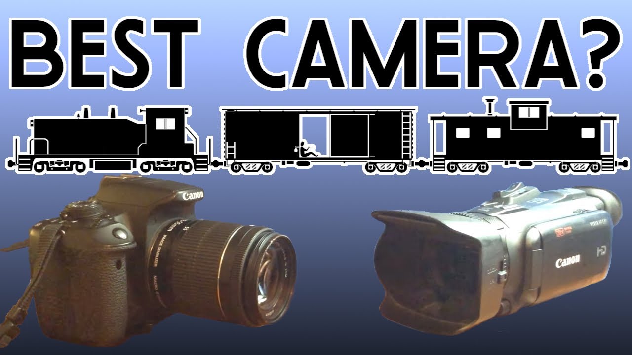 Camcorder vs. DSLR - Best Camera for Railfans?
