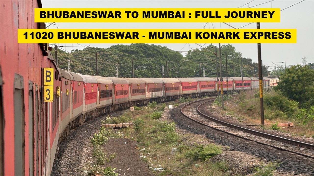 Bhubaneswar To Mumbai : Full Journey : 11020 Bhubaneswar - Mumbai CSMT Konark Express