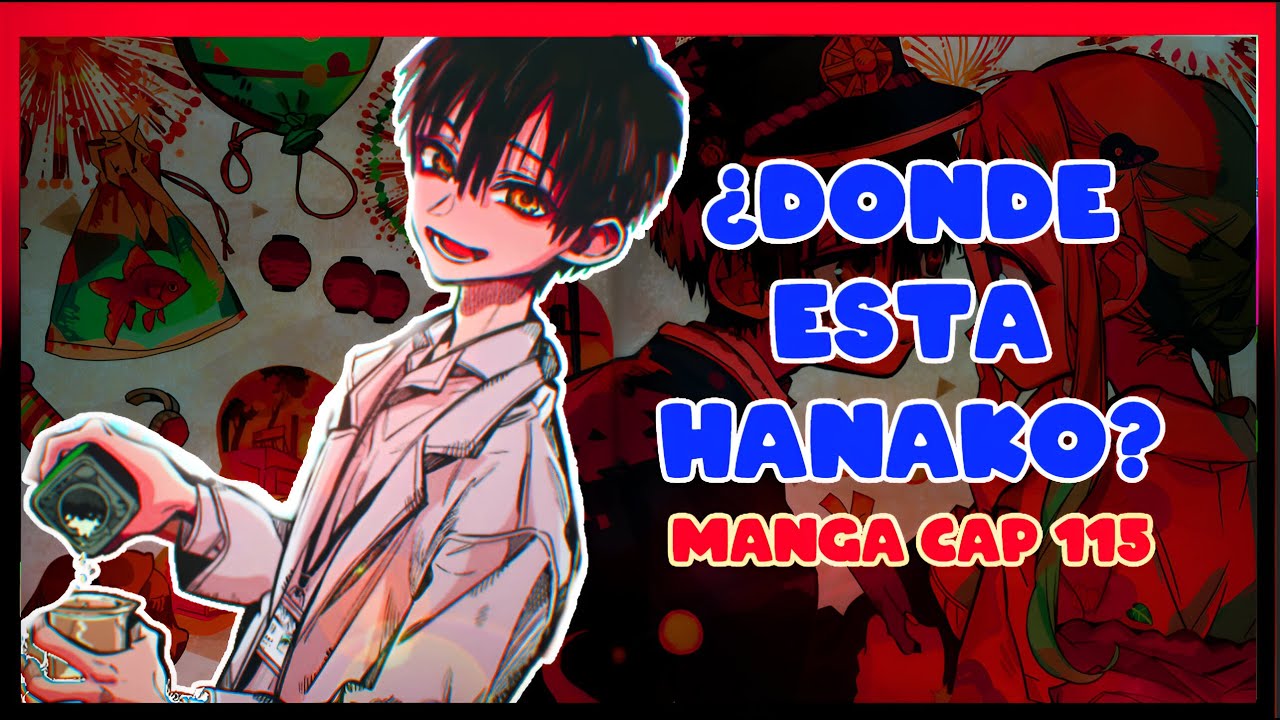 ¿DONDÉ ESTA HANAKO KUN? RESUMEN MANGA CAPITULO 115 DE JIBAKU SHONEN HANAKO KUN