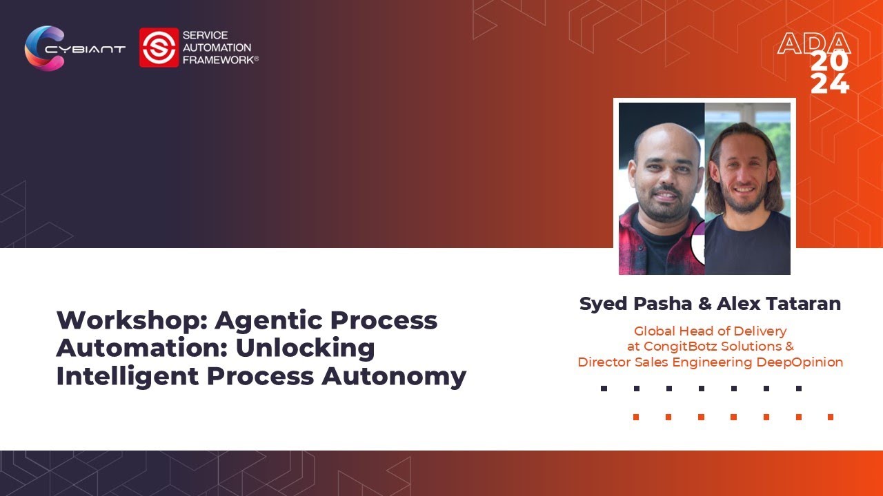 Syed Pasha & Alex Tataran | Workshop: Unlocking Intelligent Process Autonomy | ADA2024