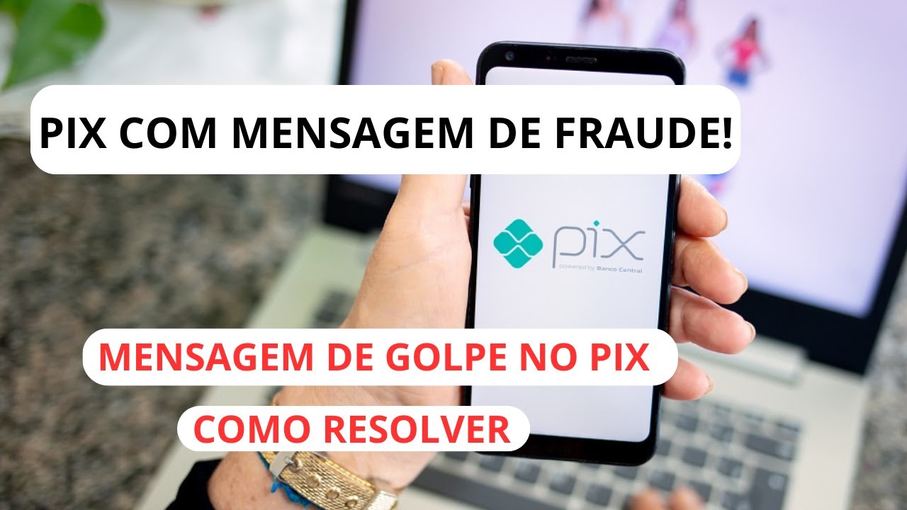 PIX com mensagem de golpe! Veja o que significa!