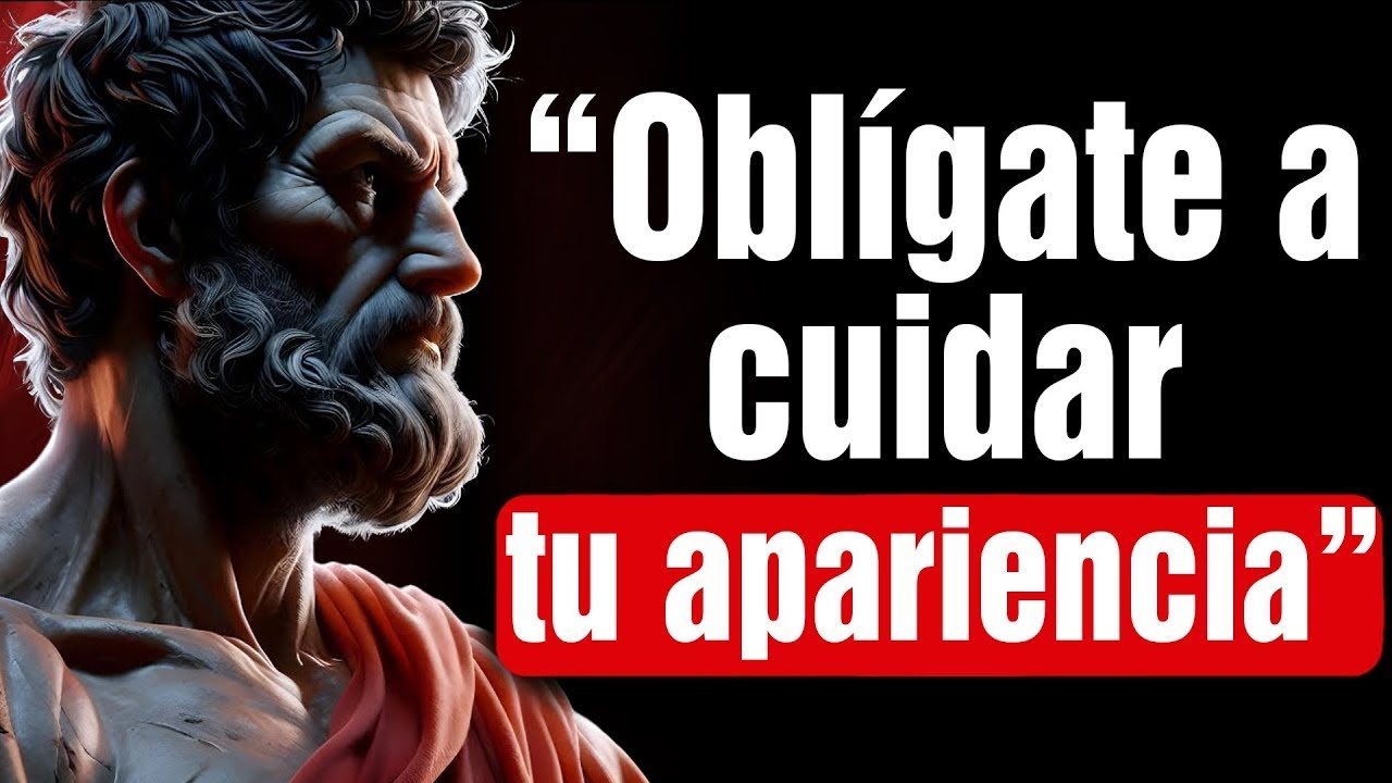 Oblígate a Cuidar tu Apariencia cada día   5 Lecciones de Estoicismo | El Estoicista