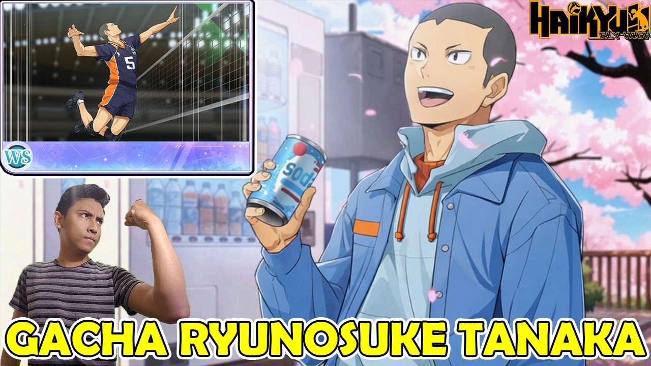 GACHA RYUNOSUKE TANAKA SP! KARAKTER WING SPIKER PERTAMA DI TEAM KARASUNO - HAIKYU FLY HIGH
