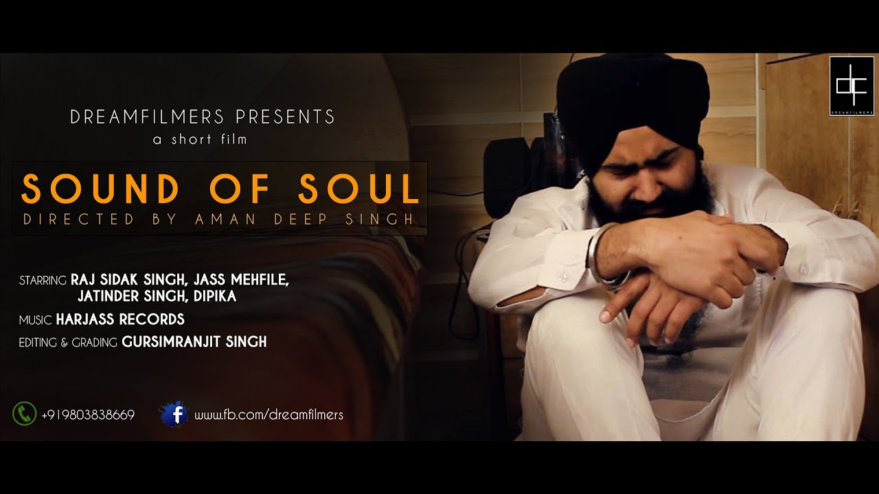 Sound of Soul   A Short Film By Dream Filmers   Directed by Aman Deep Singh