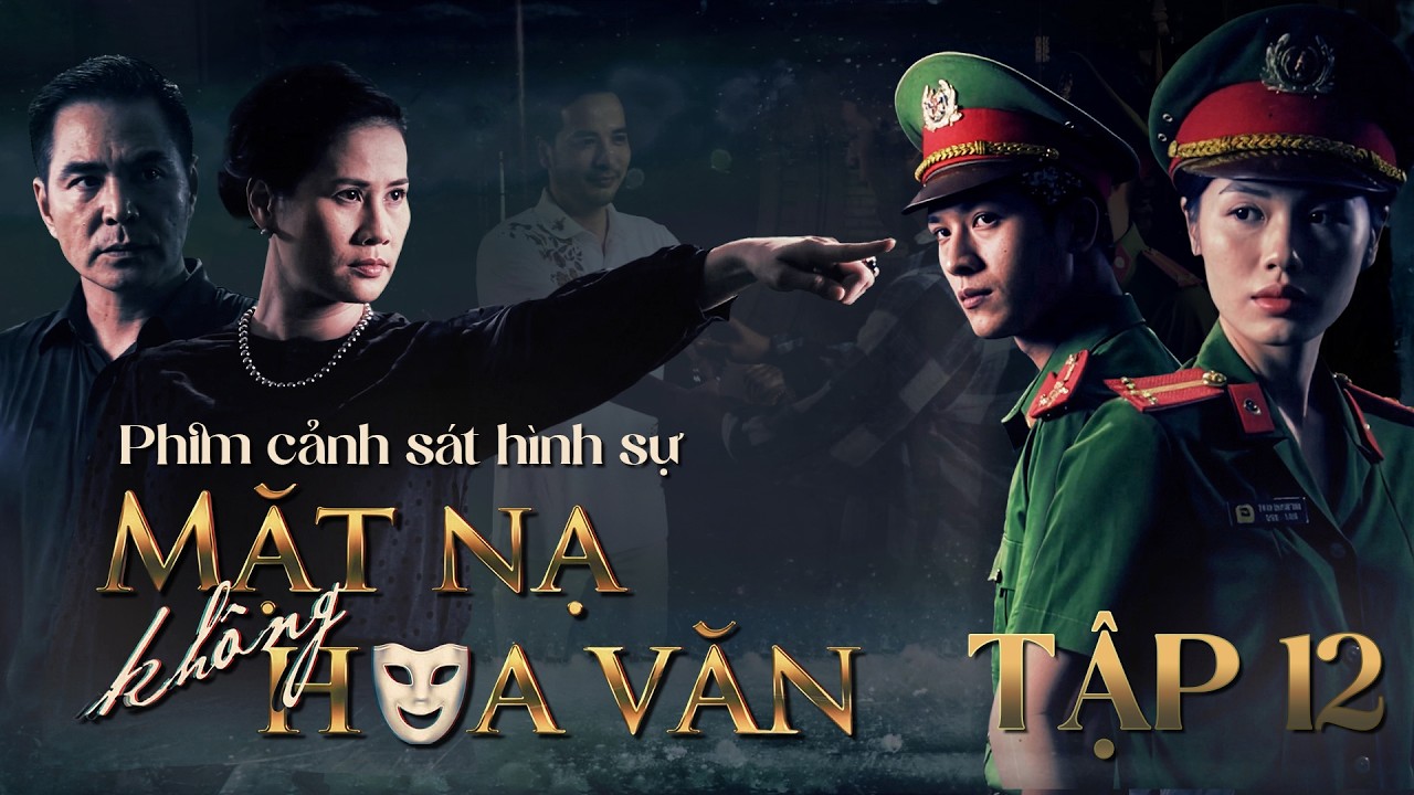 Phim Cảnh Sát Hình Sự 2026 Mới Nhất - Mặt Nạ Không Hoa Văn Tập 12: Phát Điên