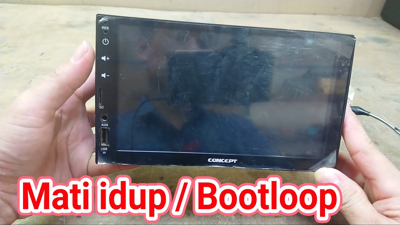 Cara memperbaiki double din mobil mati hidup