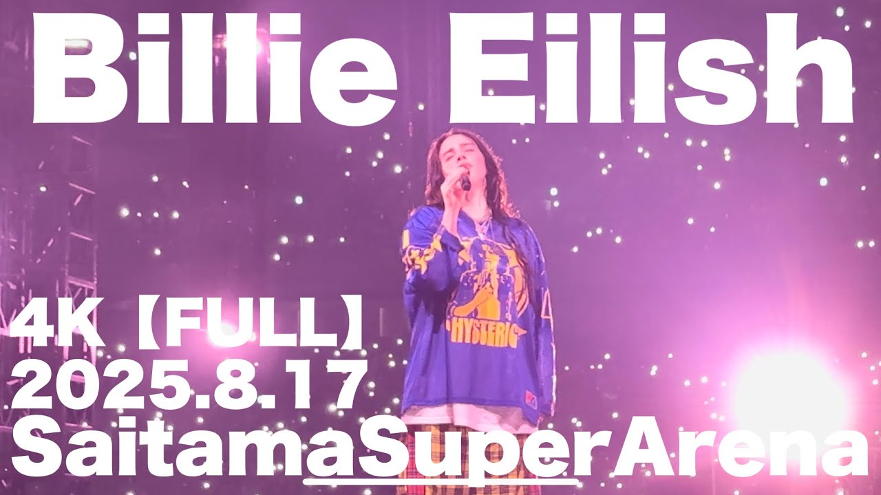 【Billie Eilish】4K FULL Live SaitamaSuperArena 2025.8.17