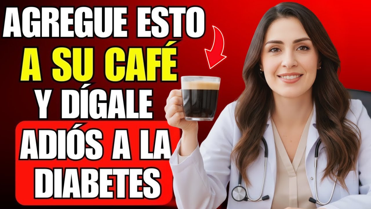 Médico revela: Mayor de 60 que AÑADE Esto al CAFÉ Cada Mañana Controla su Azúcar y Evita la Diabetes