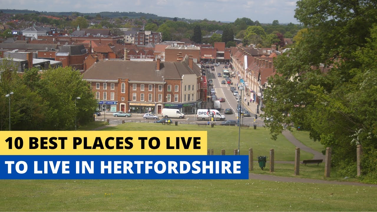 10 Best Places to Live in Hertfordshire