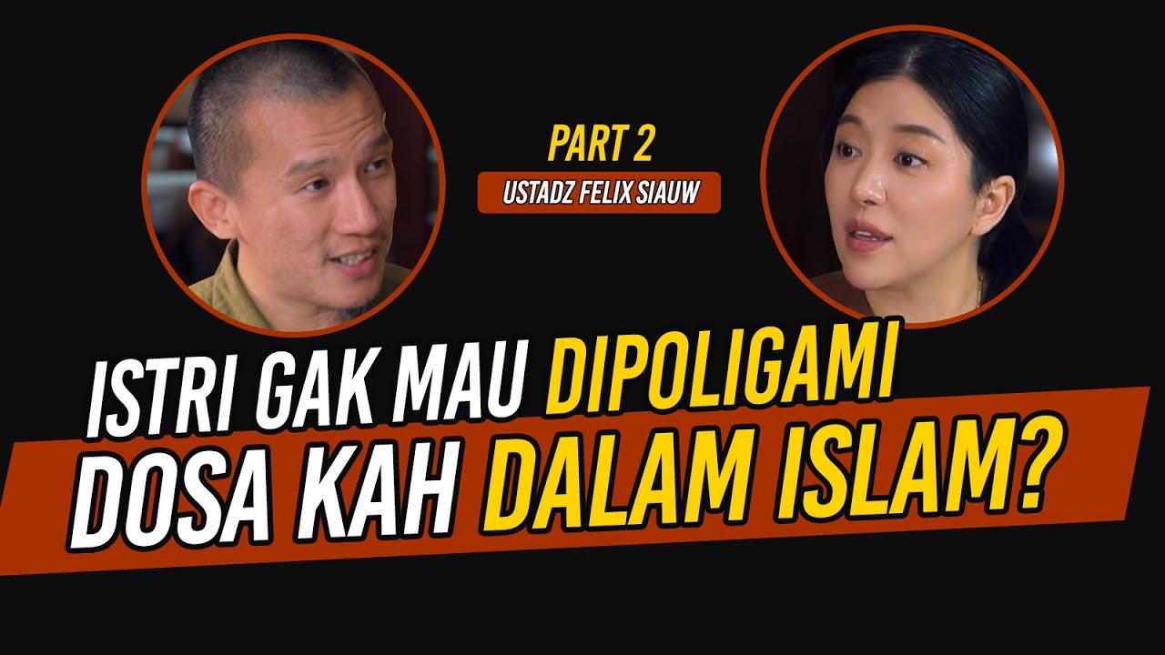 Suami mau POLIGAMI, Sunah, Mubah atau NAFSU semata? - Christina Lie @FelixSiauw1453