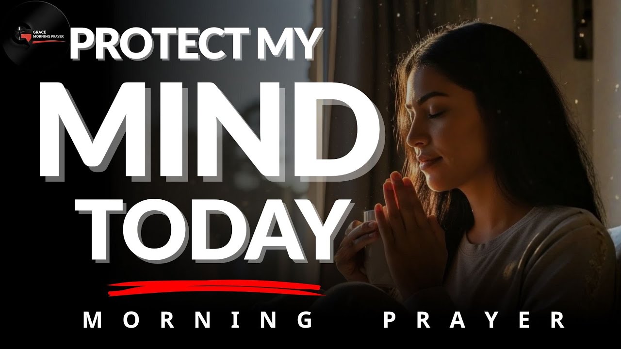 Lord, Renew My Mind, Break the World’s Influence Today | Morning Prayer