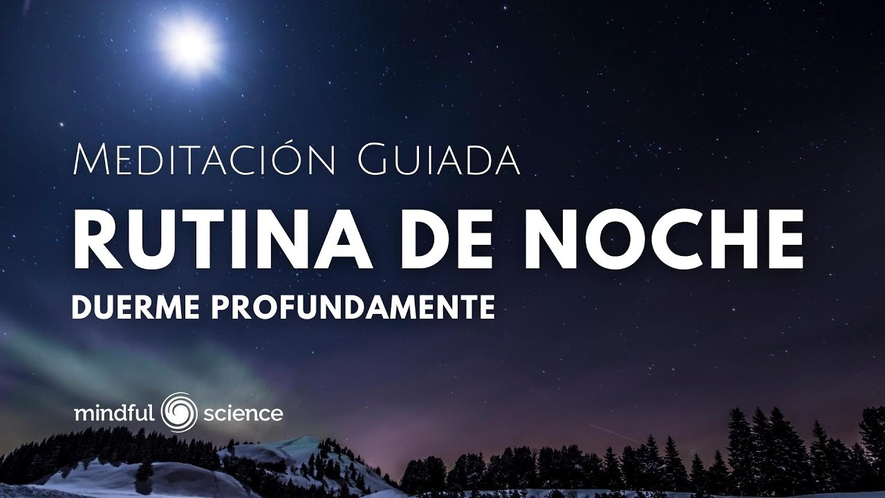 Meditaci&oacute;n Guiada: 🌙 Rutina de Noche: DUERME PROFUNDAMENTE | Mindfulness 😴 Nayla Funes