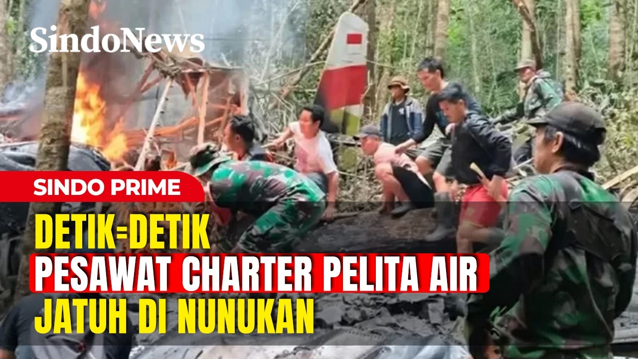 Kronologi Jatuhnya Pesawat Charter Pelita Air di Nunukan | Sindo Prime | 20/02