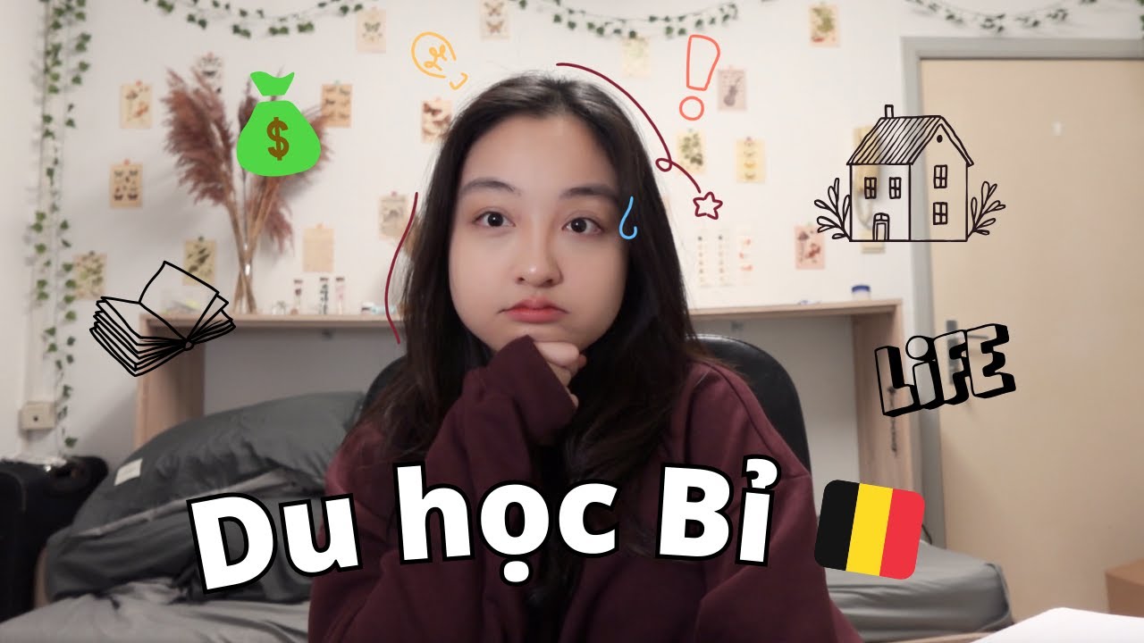 Thông tin du học Bỉ: chi phí, ở trọ, học tập, giải trí, kết bạn,...