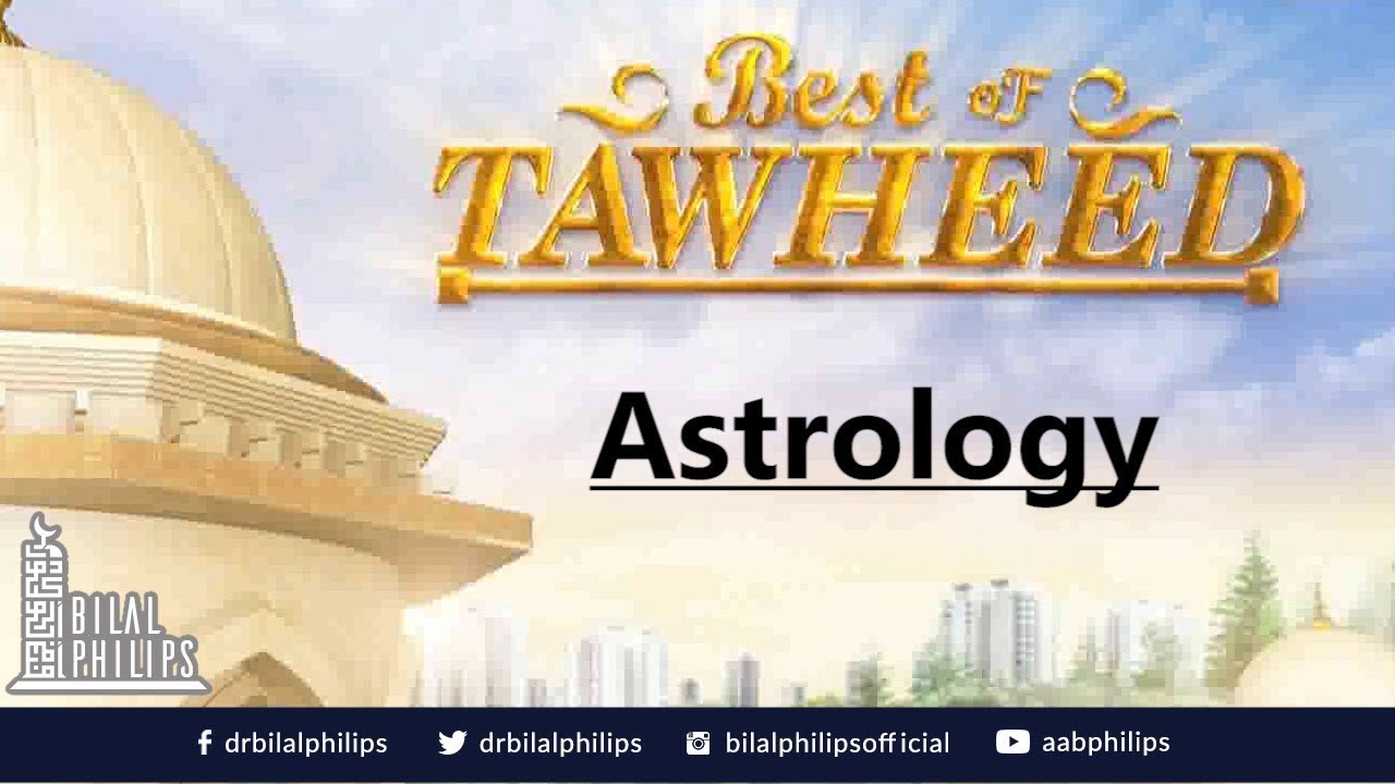Astrology - Dr. Bilal Philips