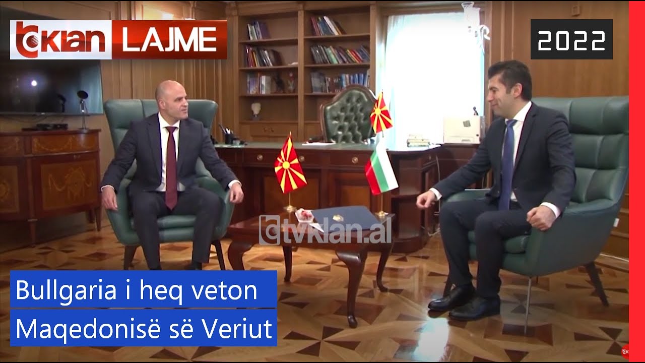 Tv Klan - Bullgaria i heq veton Maqedonisë së Veriut | Lajme News