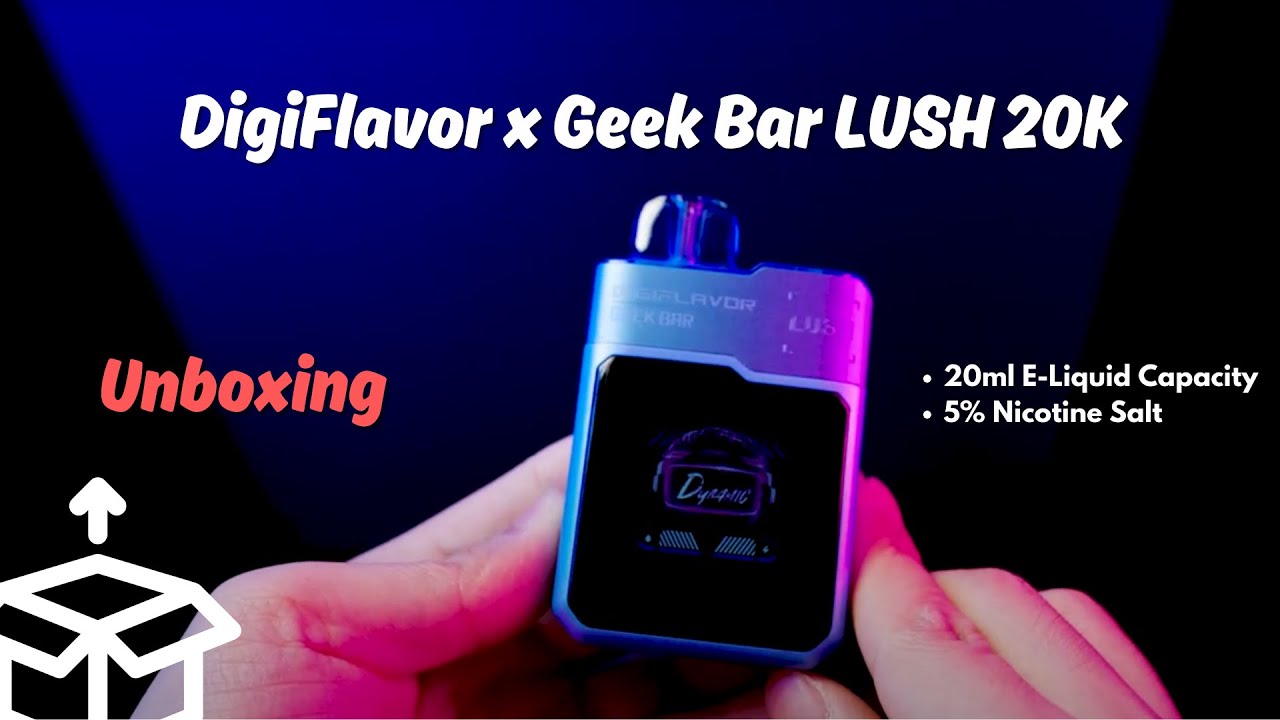 Unboxing Geek Bar Digiflavor Lush: Cyberpunk Style| 20,000 Puffs