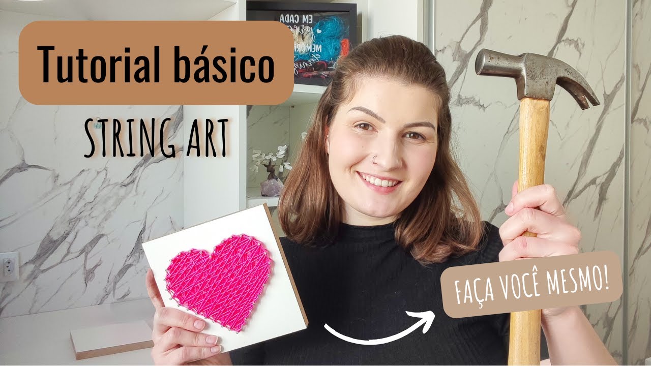 String Art: Aprenda a fazer um quadro de coração com pregos e linhas | Tutorial básico
