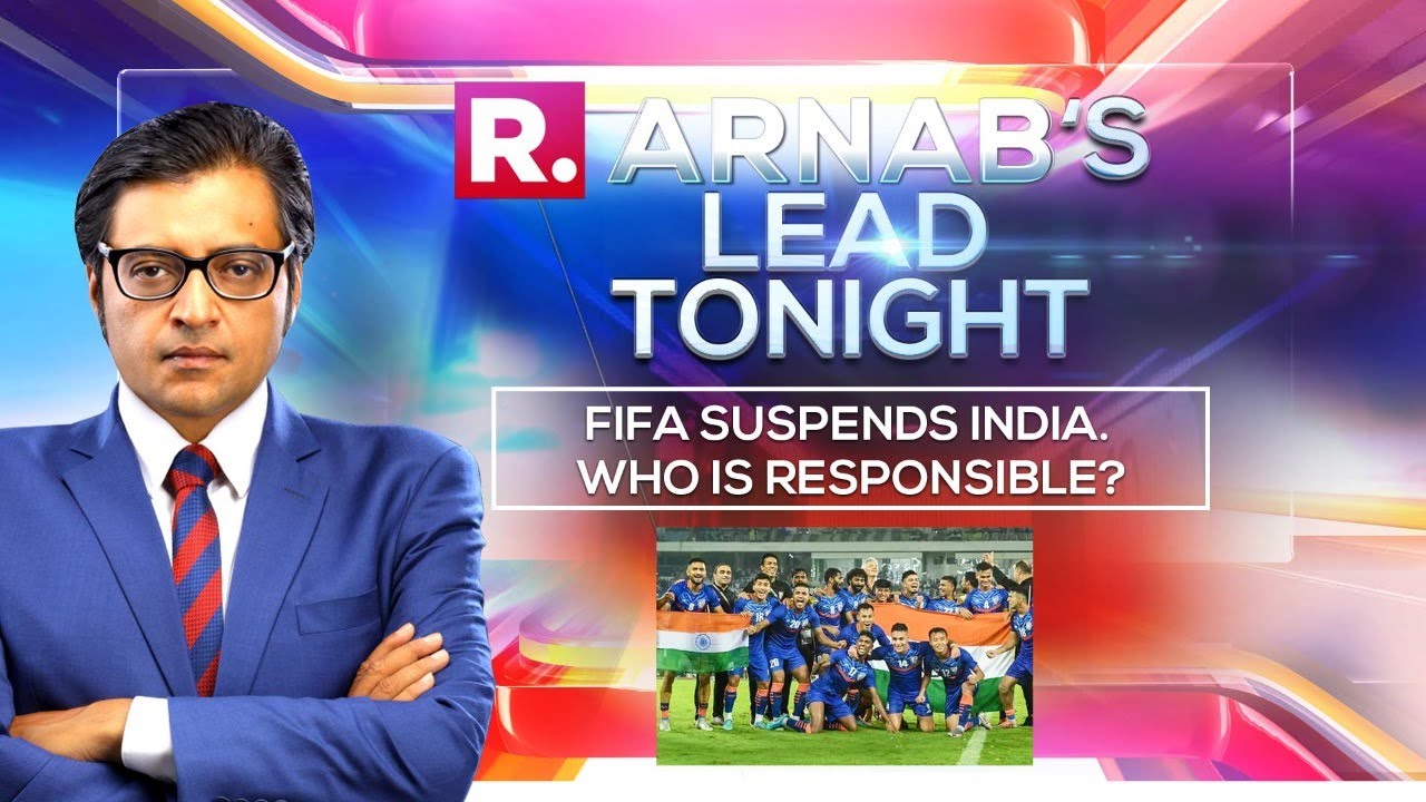 Arnab's Lead Tonight: FIFA Bans India. Will Indian Footballers Bear The Brunt Of Sports Politics?
