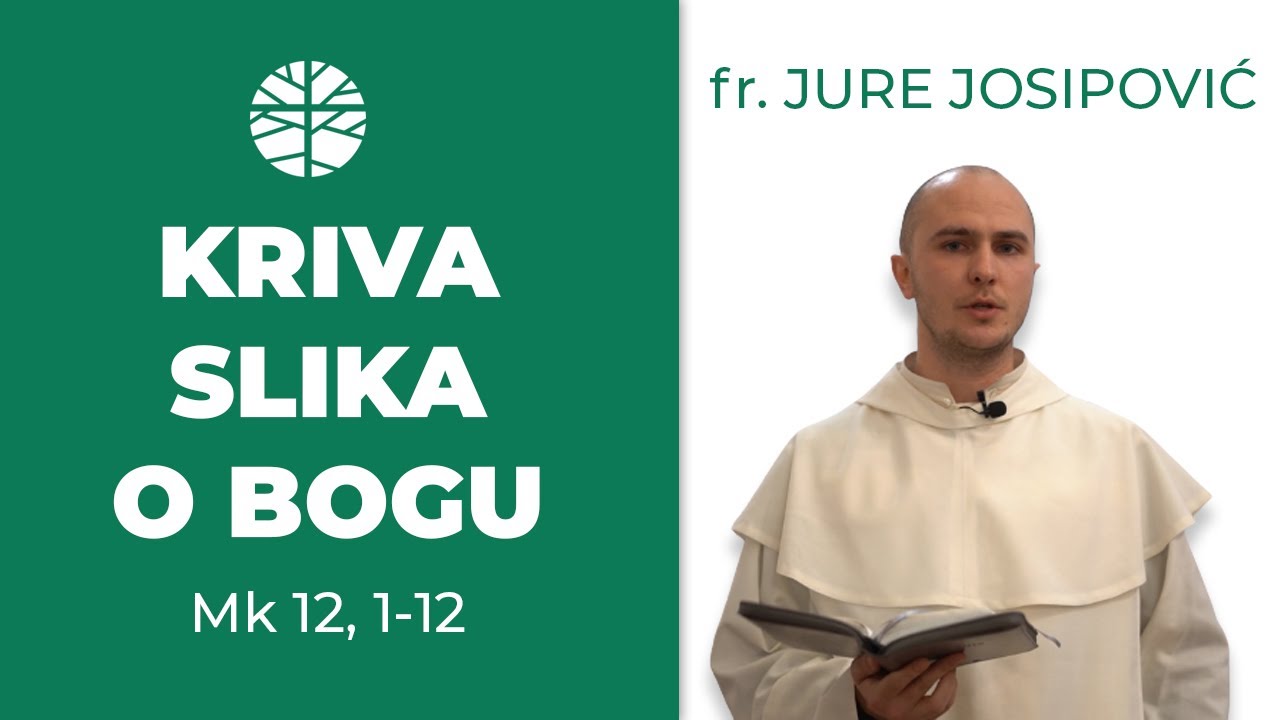 Kriva slika o Bogu | EVANĐELJE (Mk 12, 1-12)