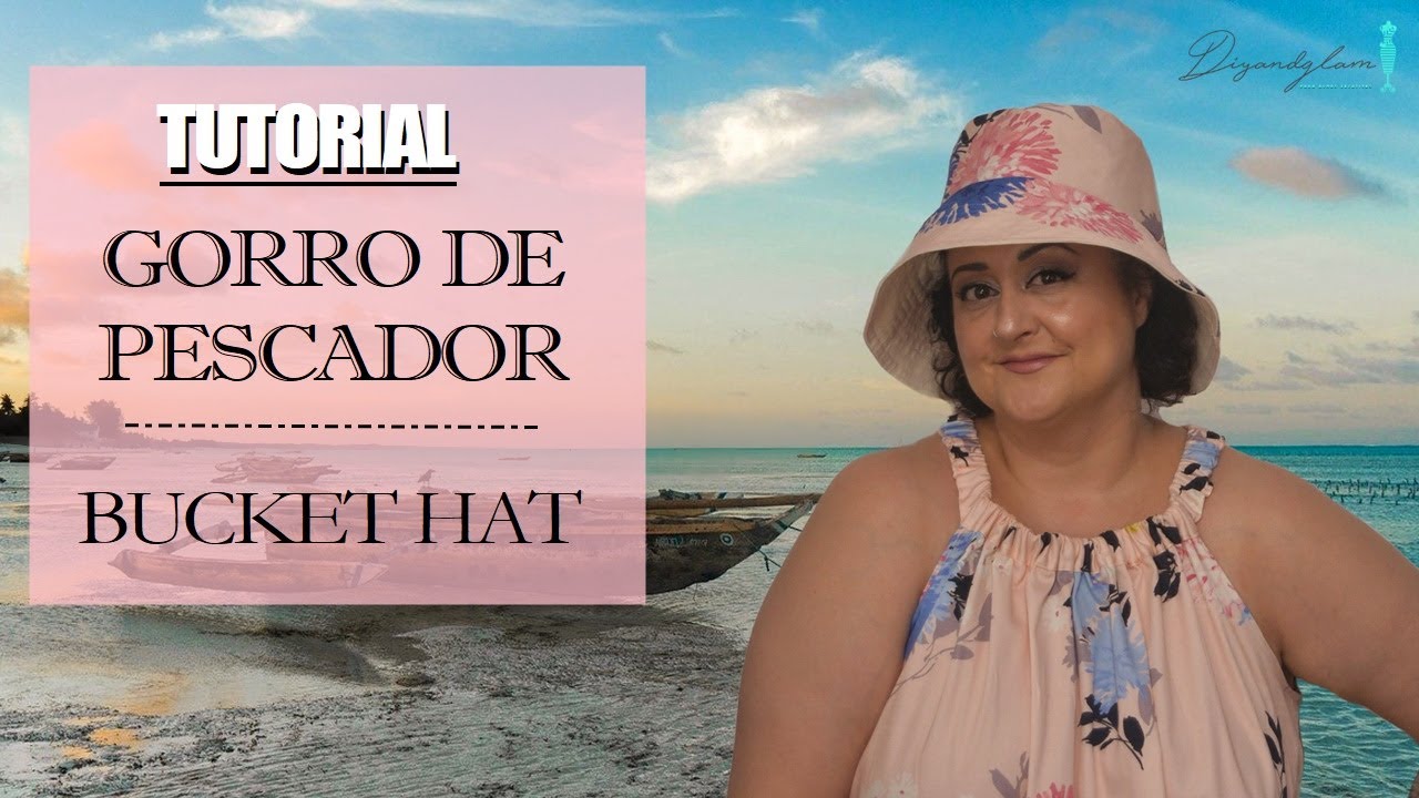 Tutorial gorro pescador o bucket hat