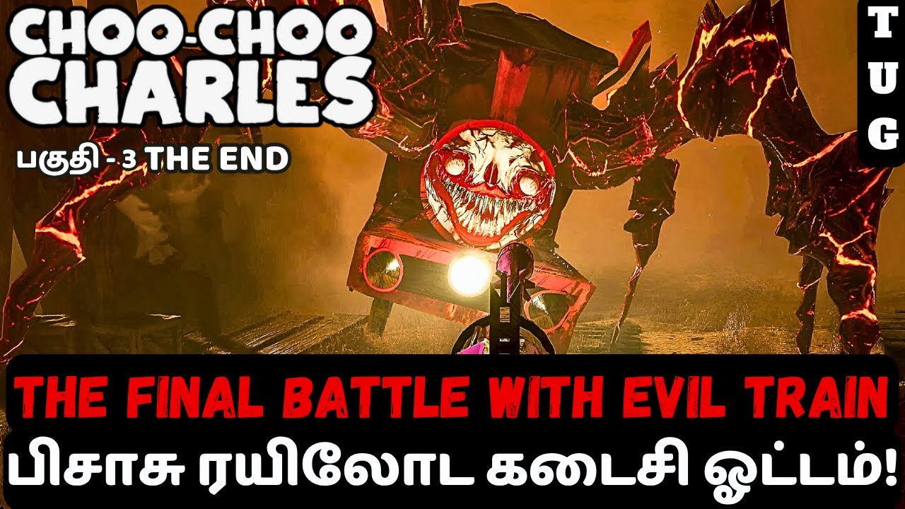 CHOO-CHOO CHARLES Will Not Escape This Time 😈 TAMIL Gameplay | FINAL EPISODE