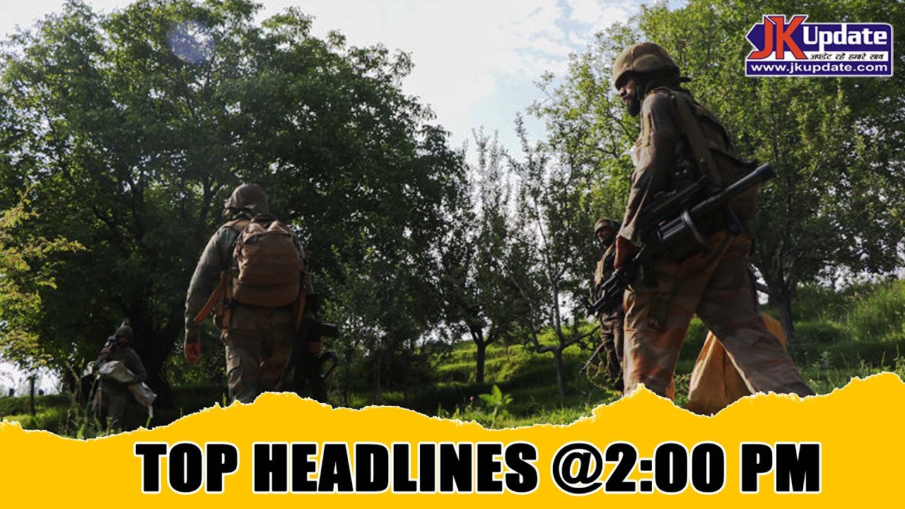 JKupdate Top Headlines @ 2 PM 18 Sept 2026