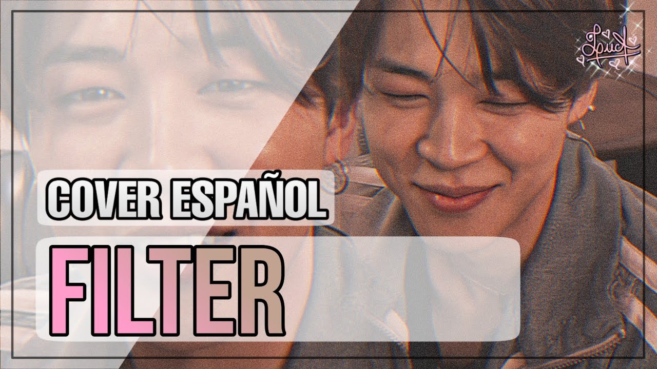 Filter • Español/Spanish ver.【LucA】BTS JIMIN 💕